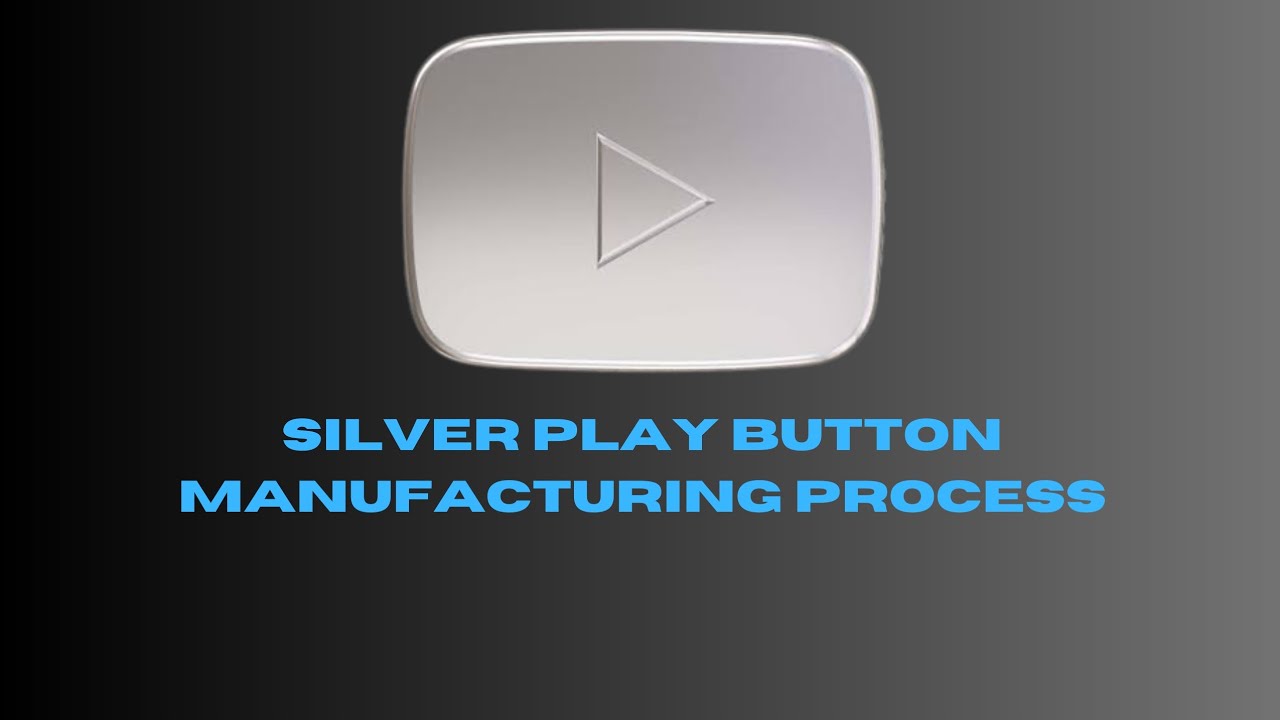 DIY silver play button manufacturing process YouTube