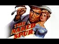 The Naked Spur 1953 James Stewart Full Movie Reviews And Facts 