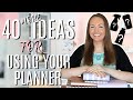 40 Ideas for How to Use Your Planner | Happy Planner