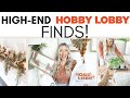 HIGH-END HOBBY LOBBY FINDS || HOBBY LOBBY SHOP WITH ME AND HAUL || FALL DECOR