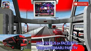 SHARE MOD BUSSID JETBUS 3  FACELIFT TERBARU 2 VARIAN KAMERA PENUMPANG PAKE TV