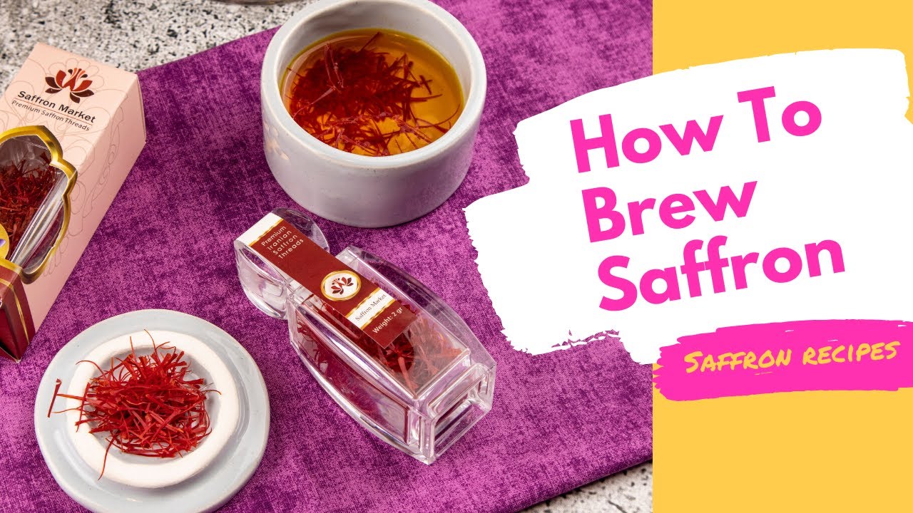 How to Brew Saffron?