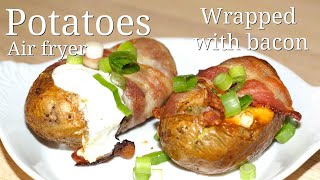 Potatoes Air Fryer Wrapped With Bacon