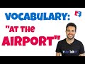 Vocabulario del AEROPUERTO; Vocabulario AIRPORT (esencial para tus viajes)