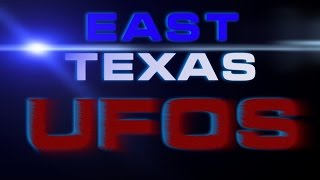 This Is, East Texas UFOs