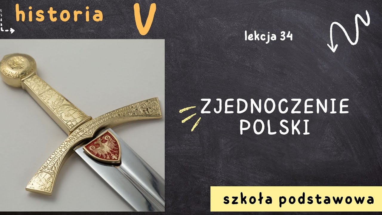 Historia klasa 5 [Lekcja 34 - Zjednoczenie Polski]