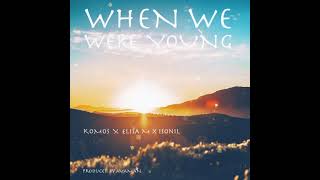 When We Were Young Ft Elisa M Isonil