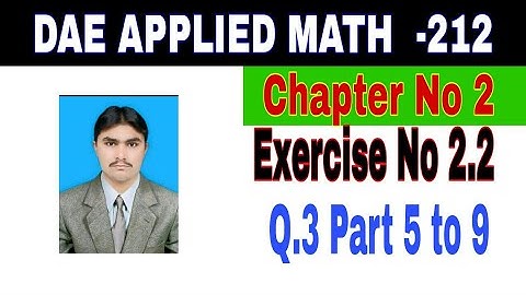 DAE Math 212|| 2nd year || Applied Mathematics- 212||Chapter 2  ||Exercise 2.2|| Question 3  Part 2