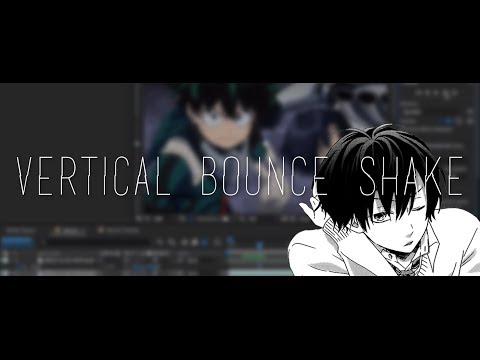 amv tutorial - Vertical Bounce Shake After Effects Tutorial