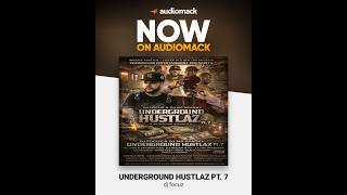 DJ FOCUZ AND DJ MS SPRKY  PRESENTS UNDERGROUND HUSTLAZ PT 7