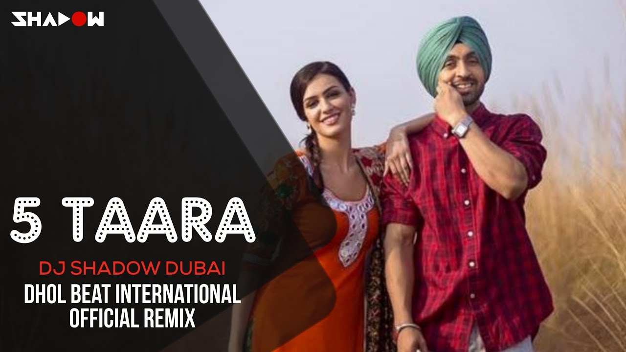 Diljit Dosanjh - 5 Taara | DJ Shadow Dubai & Dhol Beat International Official Remix