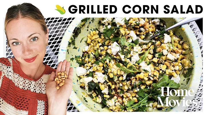 Your New Favorite Grilled Corn Salad | Home Movies...