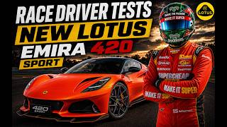 Is the Lotus Emira 420 Sport the Ultimate Road-Legal Race Car? Tested by an ACTUAL pro driver...
