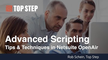 Advanced Scripting Tips & Techniques in NetSuite OpenAir
