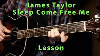 James Taylor Sleep Come Free Me - guitar tutorial