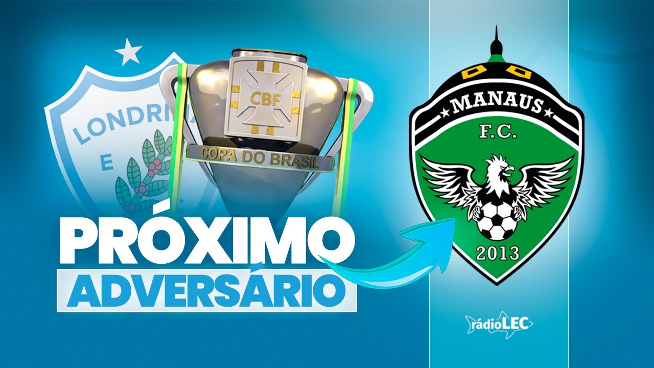 LONDRINA ENCARA O MANAUS NA TERCEIRA FASE DA COPA DO BRASIL | RÁDIO LEC