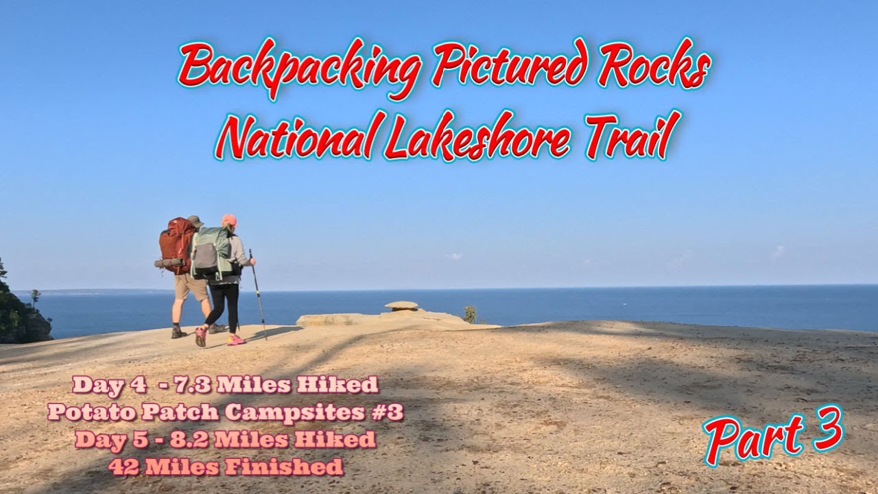 Backpacking Pictured Rocks National Lakeshore Part Three - YouTube