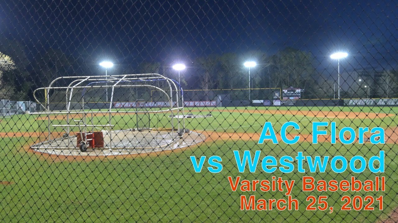 AC Flora Varsity Baseball vs Westwood - Senior Night - YouTube
