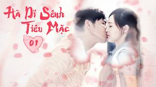 HÀ DĨ SÊNH TIÊU MẶC [EP1 Lồng Tiếng] - Phim Ngôn Tình Cực Ngọt 2026 | Chung Hán Lương, Đường Yên