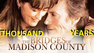 THE BRIDGES OF MADISON COUNTY - Clint Eastwood, Meryl Streep A THOUSAND YEARS CHRISTINA PERRI, PIANO