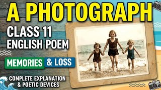 A Photograph Class 11 English (Hornbill) | Full Poem Explanation, Literary Devices & Themes