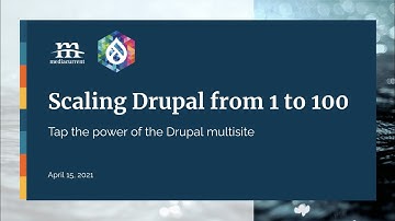 Scaling Drupal: Tap the Power of the Drupal multisite