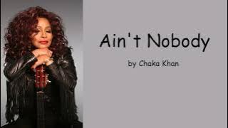 Ain't Nobody by Chaka Khan (Lyrics)