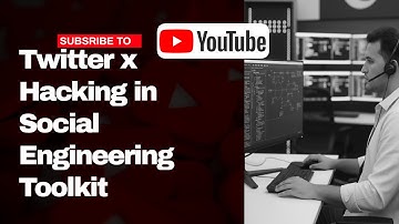 Twitter x Hacking in Social Engineering Toolkit