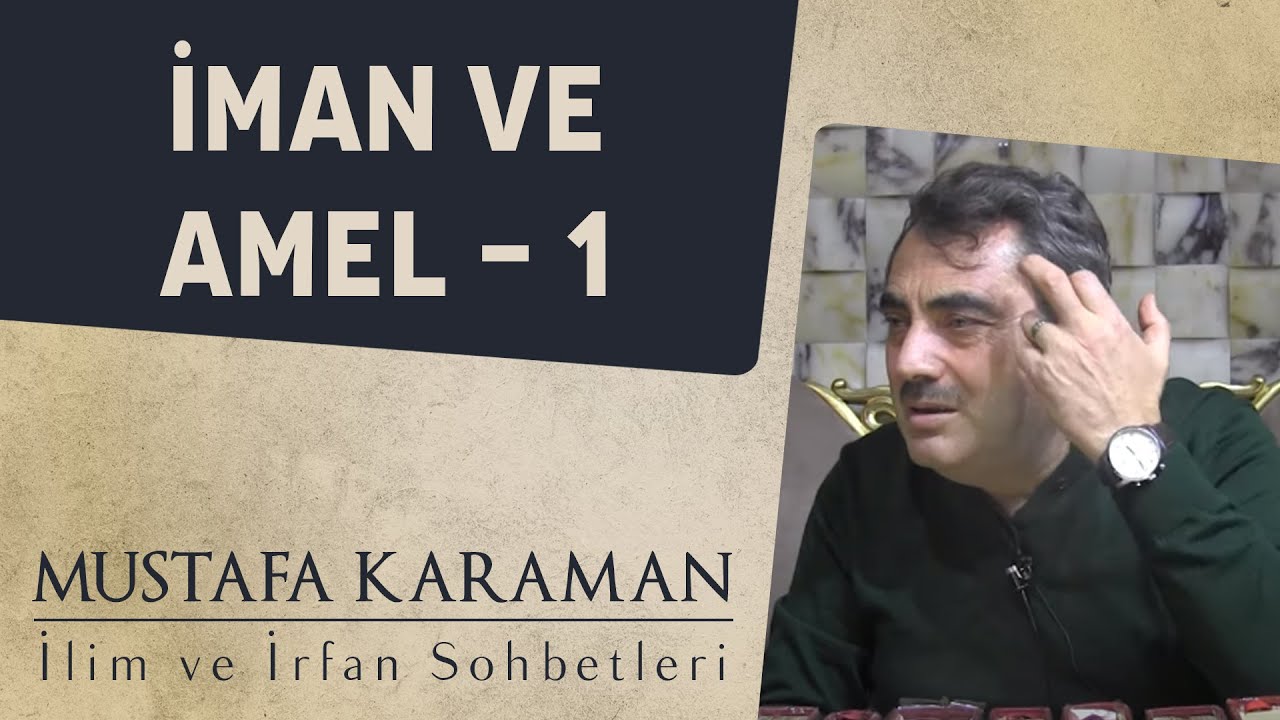 İman ve Amel (İşaratül İcaz) Bölüm 1 | Mustafa KARAMAN