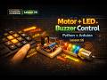 Lesson 16 | Motor with LED &amp; Buzzer Feedback (Speed-Dependent)