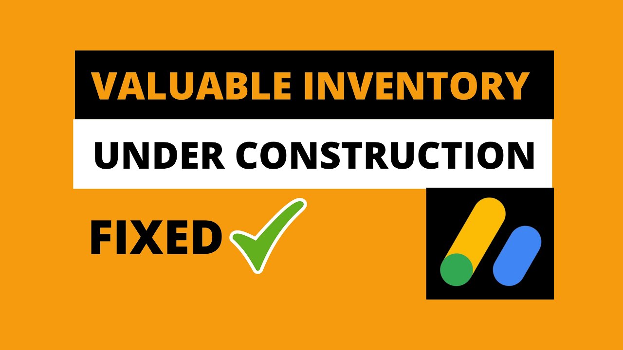How To Fix Valuable Inventory Under Construction For Adsense Approval