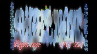 Subarashi - Right Now Ft Zz Official Video