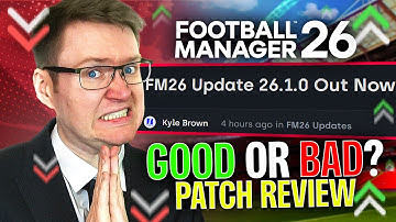 Reviewing the First MAJOR FM26 Update Patch Notes: 600+ Fixes, But Is It Playable?