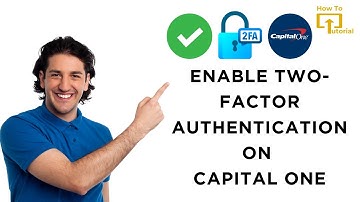 How to Enable Two Factor Authentication on Capital One