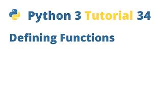 Python 3 Tutorial 34 - Defining Functions