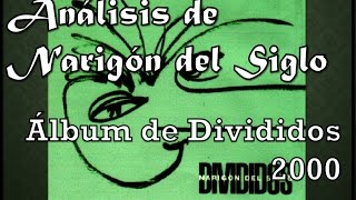 Review y Análisis | NARIGÓN DEL SIGLO - Divididos | 2000 | Doctrina-Rock #9