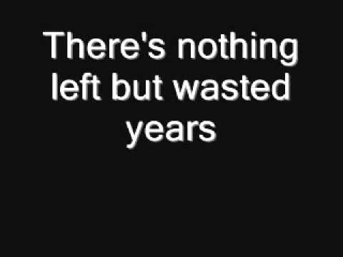 Cold Wasted Years lyrics - YouTube