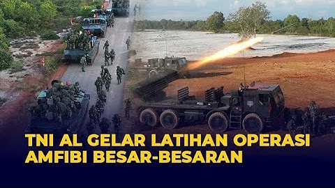 TNI AL Gelar Latihan Operasi Amfibi Besar Besaran