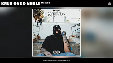 KRUK ONE & NHALE - MURDER (Audio)