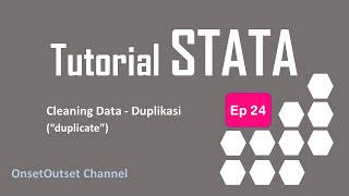 Tutorial Stata - Cleaning data/ Mengatasi duplikasi (“duplicate”) (Episode 24)