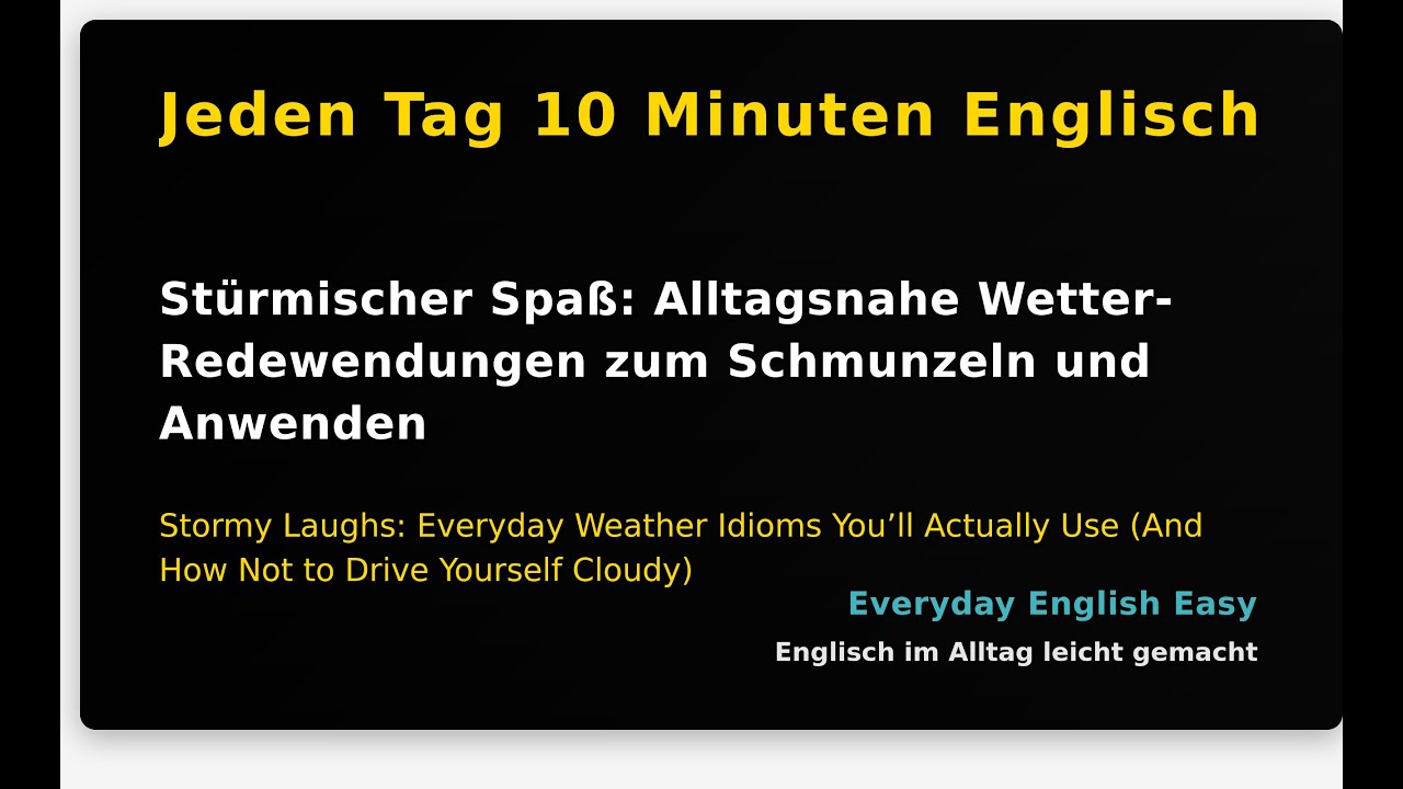 Stürmischer Spaß: Alltagsnahe Wetter-Redewendungen zum Schmunzeln und Anwenden