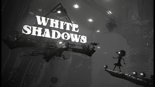 White Shadows PART 1 Gameplay Walkthrough