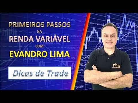 Primeiros Passos na Renda Variável - Leitura do Mercado e Dicas de Trade - 15/04/2019 - Primeiros Passos na Renda Variável - Leitura do Mercado e Dicas de Trade - 15/04/2019