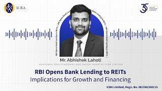 RBI Opens Bank Lending to REITs | Implications for Growth and Financing | ICRA Podcast