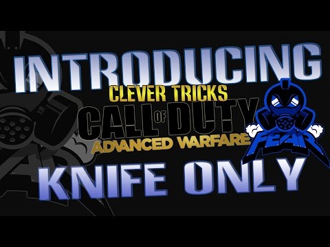 Introducing: CleverTricksGames - Advanced Warfare Knife Only