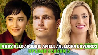 Upload Season 3 Spoiler Interview: Robbie Amell, Andy Allo, & Allegra Edwards