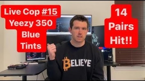 Live Cop #15 (Yeezy 350 Blue Tints) - Yeezy Supply Botting, Valor, Whatbot, Mek, Noble, and Wrath!