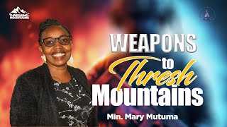 Weapons to Thresh the Mountains || Pst. Mary Mutuma || DOF Sunday || April 28  2024