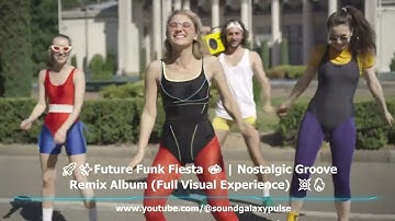 Future Funk Fiesta 💫| Nostalgic Groove Remix Album (Full Visual Experience) | (Official Music Video)