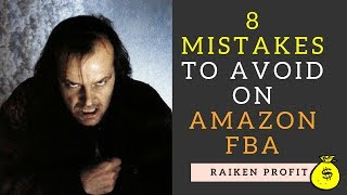 8 Mistakes To Avoid When Selling On Amazon FBA